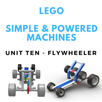 Preview of LEGO Simple & Powered Machines - Unit Ten - Flywheeler