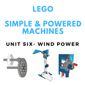 Preview of LEGO Simple & Powered Machines - Unit Six- Wind Power
