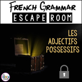 LES ADJECTIFS POSSESSIFS- French Grammar Escape Room