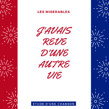 Preview of LES MISERABLES, ETUDE DE LA CHANSON "J'AVAIS REVE D'UNE AUTRE VIE"