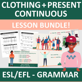 Preview of LESSON BUNDLE - Clothing - Present Continuous - Present Progressive - ESL EFL
