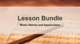 LESSON BUNDLE - Music History and Appreciation