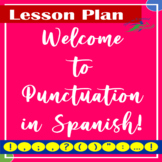 LESSON PLAN FOR PUNCTUATION IN SPANISH | EXAMS AP, IB AND 