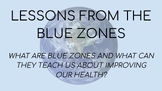 LESSONS from the Blue Zones. Physical Health and Living to 100