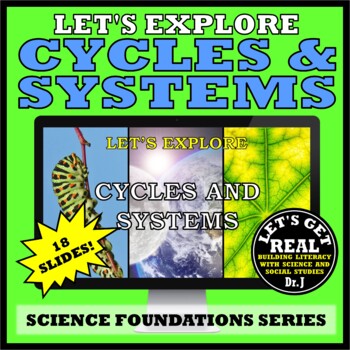 Preview of LET'S EXPLORE CYCLES AND SYSTEMS POWERPOINT (Science Foundations series)