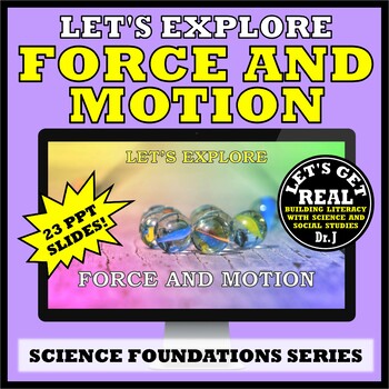 Preview of LET'S EXPLORE FORCE AND MOTION POWERPOINT (Foundations Science Curriculum)