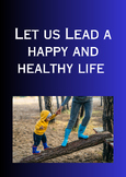 LET US LEAD A HAPPY AND HEALTHY LIFE