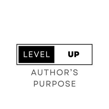 Preview of LEVEL UP Author's Purpose (HMH Into Literature)