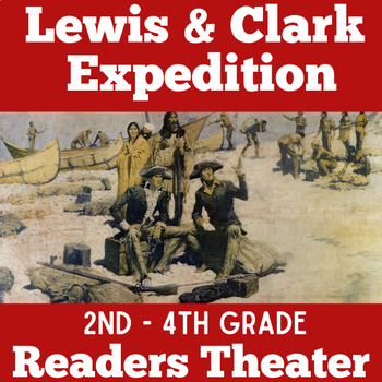 Preview of LEWIS AND CLARK EXPEDITION Activity Readers Theatre Theater Script 2nd 3rd 4th