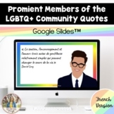 LGBTQ+ Community Members French Quote of the Day: Google Slides™