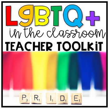 Preview of LGBTQ Pride in the Classroom Teacher Toolkit