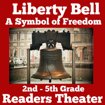 Preview of LIBERTY BELL Readers Theater Script 2nd 3rd 4th 5th Grade AMERICAN SYMBOLS