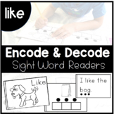 LIKE - Sight Word Decode and Encode Book