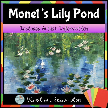 Preview of CLAUDE MONET LILY POND Impressionist Art project with lesson plan 4th grade up