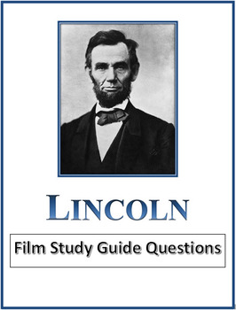 Preview of LINCOLN film study guide questions (58 total w/answers)
