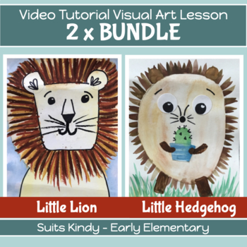 Preview of LION and HEDGEHOG Art projects BUNDLE with x2 VIDEO GUIDED lesson plans K-2nd