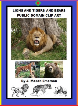 Preview of LIONS AND TIGERS AND BEARS PUBLIC DOMAIN CLIP ART (OVER 210 IMAGES)