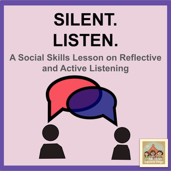 Preview of LISTENING: A Social Skills Lesson on Reflective and Active Listening