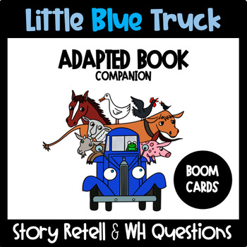 Preview of LITTLE BLUE TRUCK Adapted Book Companion Boom Cards
