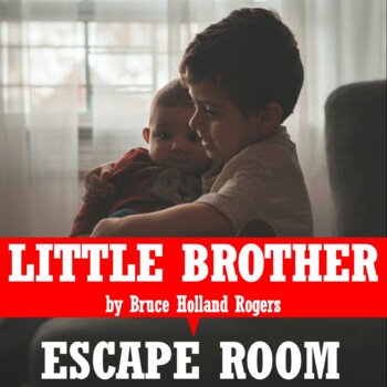 Preview of LITTLE BROTHER by Bruce Holland Rogers ESCAPE ROOM