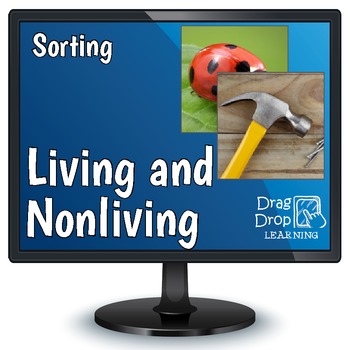Preview of LIVING & NONLIVING THINGS Digital Game - Living vs. Non Living Activity