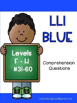 Preview of LLI Blue System Comprehension Questions  F - H: Books 31 - 60  1st and 2nd Ed.