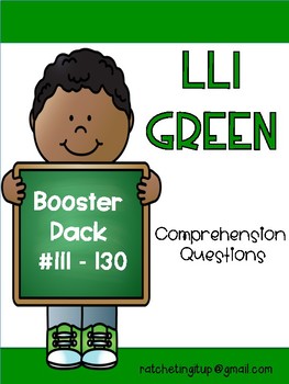 Preview of LLI Green Comprehension Questions Booster (#111-130) First and Second Edition