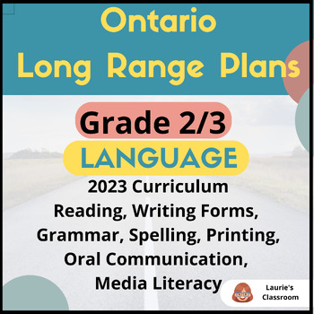 Preview of LONG RANGE PLANS, Grade 2/3, 2023 Curriculum – Language – EDITABLE