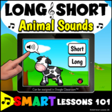 LONG and SHORT Animal Sound BOOM CARDS™ Music Google Class