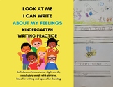 LOOK AT ME - I CAN WRITE ABOUT MY FEELINGS: KINDERGARTEN WORKBOOK