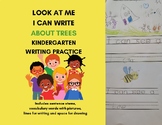 LOOK AT ME - I CAN WRITE ABOUT TREES: KINDERGARTEN WRITING