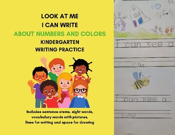 Preview of LOOK AT ME -  I CAN WRTE ABOUT COLORS AND NUMBERS: KINDERGARTEN WORKBOOK