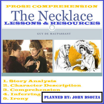 Preview of THE NECKLACE - PROSE COMPREHENSION : LESSONS AND RESOURCES