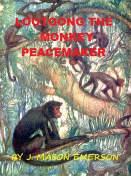 Lootoong The Monkey Peacemaker Free For Now Fun Literature Common Core - 