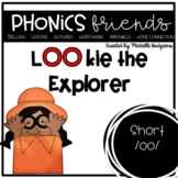 Short OO Vowel Digraphs : Lookie the Explorer Phonics Friends