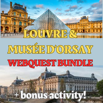 Preview of LOUVRE & MUSÉE D'ORSAY--WebQuest BUNDLE   IN ENGLISH!