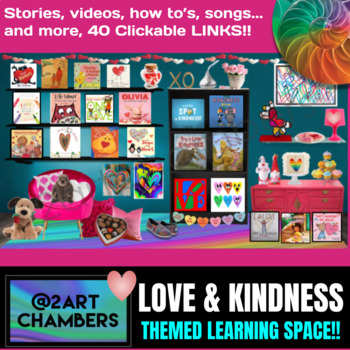 Preview of LOVE AND KINDNESS INTERACTIVE LEARNING SPACE!