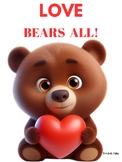 LOVE Bears All Poster Teddy Bear Heart Kindness