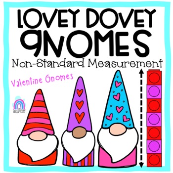 Preview of LOVE Gnome Non-Standard Measurement Mats |  Valentine's Day Math