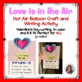 LOVE is in the Air Hot Air Balloon Craft and Writing All Grades