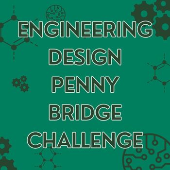 Preview of LOW PREP Engineering Design Penny Bridge Challenge