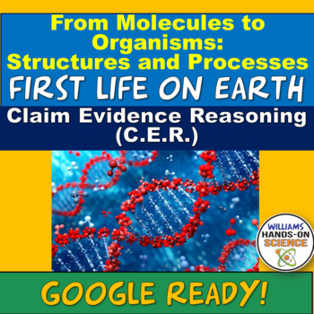 Preview of LS1.C Molecules to Organisms Evolution Earth Formation Claim Evidence Reasoning