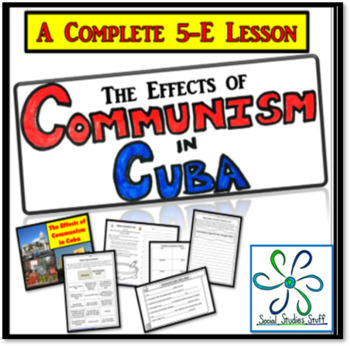 Preview of The Effects of Communism in Cuba: Activity & 5-E Lesson - Communist Cuba