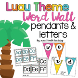 LUAU Theme Word Wall Letters & Pendants