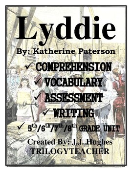 Preview of LYDDIE Comprehension/Vocabulary/Assessment/Writing Novel Study CCSS Unit