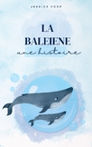 La Baleine / The Whale - an Emergent Reader