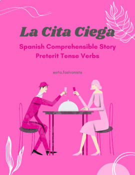 Preview of La Cita Ciega - Spanish Comprehensible Story - Preterit Tense