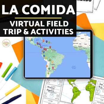 Preview of La Comida Explore Food in Spanish-Speaking Countries Virtual Field Trip ENGLISH