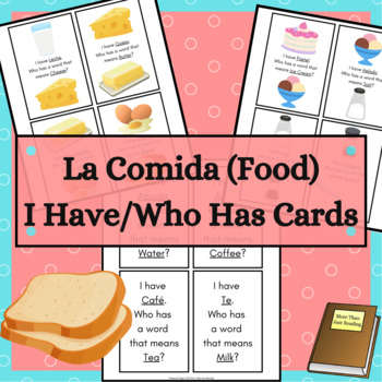Preview of La Comida Food Spanish Vocabulary I Have Who Has Cards