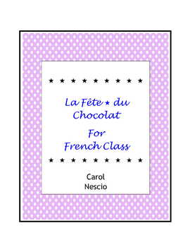 Preview of La Fête du Chocolat ~ French Chocolate Festival ♥ La St.-Valentin